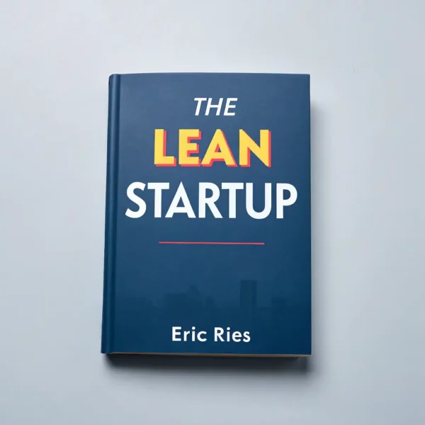 The Lean Startup by Eric Ries
